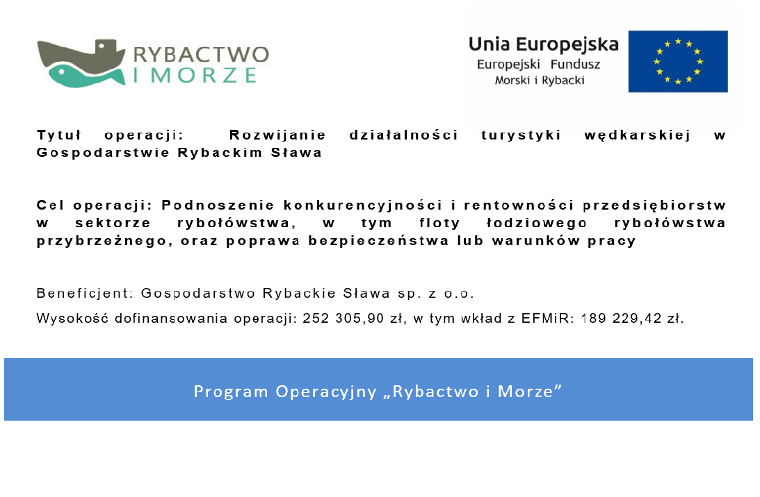 Rozwijanie działalności turystyki wędkarskiej w Gospodarstwie Rybackim Sława